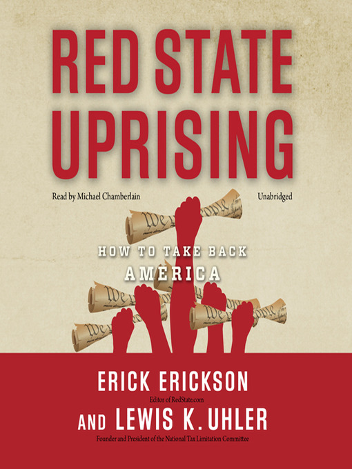 Title details for Red State Uprising by Erick Erickson - Available